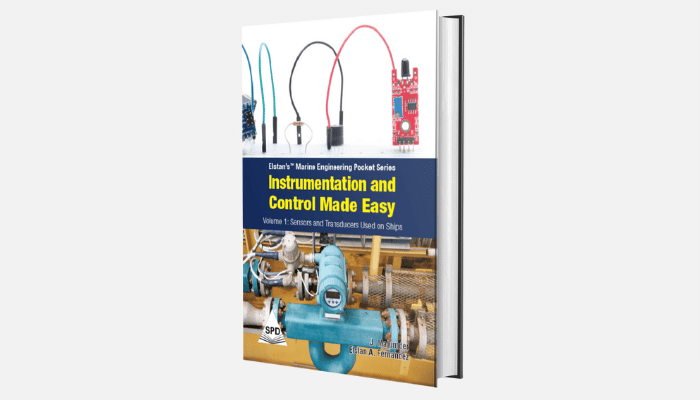 Instrumentation and control made easy – Sensors And Transducers On Ships Vol 1