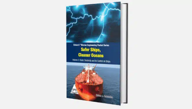 Safer ships, Cleaner Oceans – Static Electricity and Its Control On Ships Vol 3
