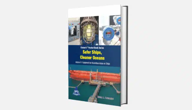 Safer ships, Cleaner Oceans – Equipment For Hazardous Areas on ships Vol.8