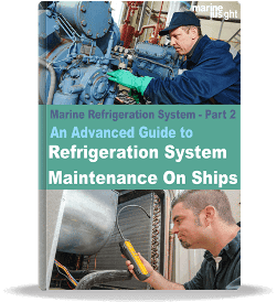An Advanced Guide To Refrigeration System Maintenance On Ships