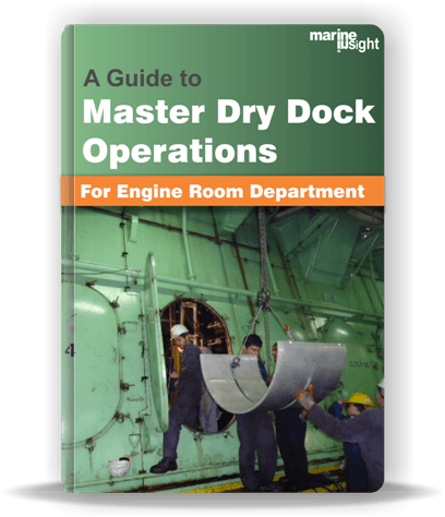 A Guide to Master Dry Dock Operations – For Engine Department