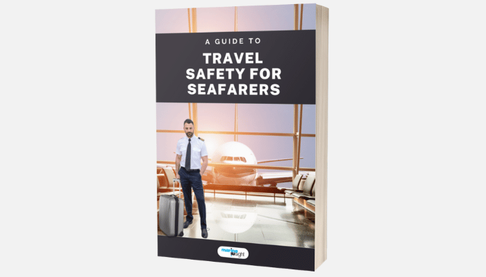 A Complete Guide To Travel Safety For Seafarers