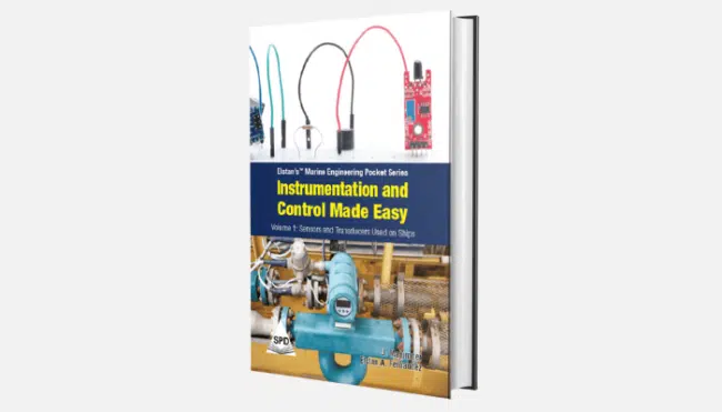 Instrumentation and control made easy – Sensors And Transducers used on ships vol 1