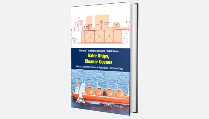Safer ships, Cleaner Oceans - Common Hazards On Tankers And Gas Carrier Ships Volume 4