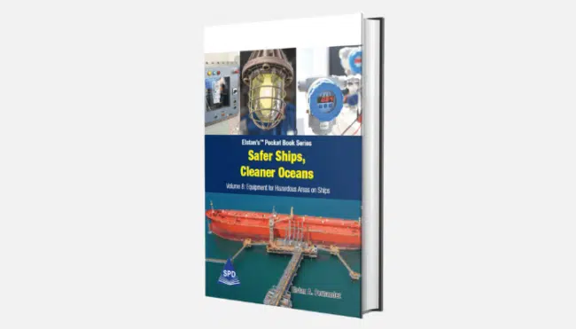 Safer ships, Cleaner Oceans – Equipment For Hazardous Areas on ships Vol 8