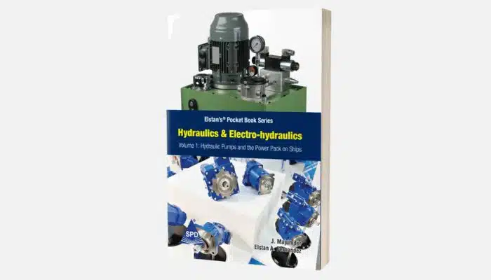 Hydraulics & Electro-hydraulics – Hydraulic Pumps and the Power Pack on Ships Vol 1