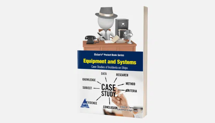 Equipment and Systems: Case Studies Of Incidents On Ships
