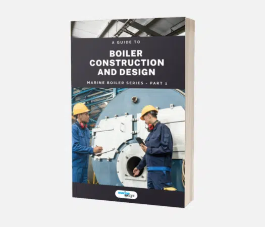 Marine Boiler Series: Part 1 A Guide to Boiler Construction and Design